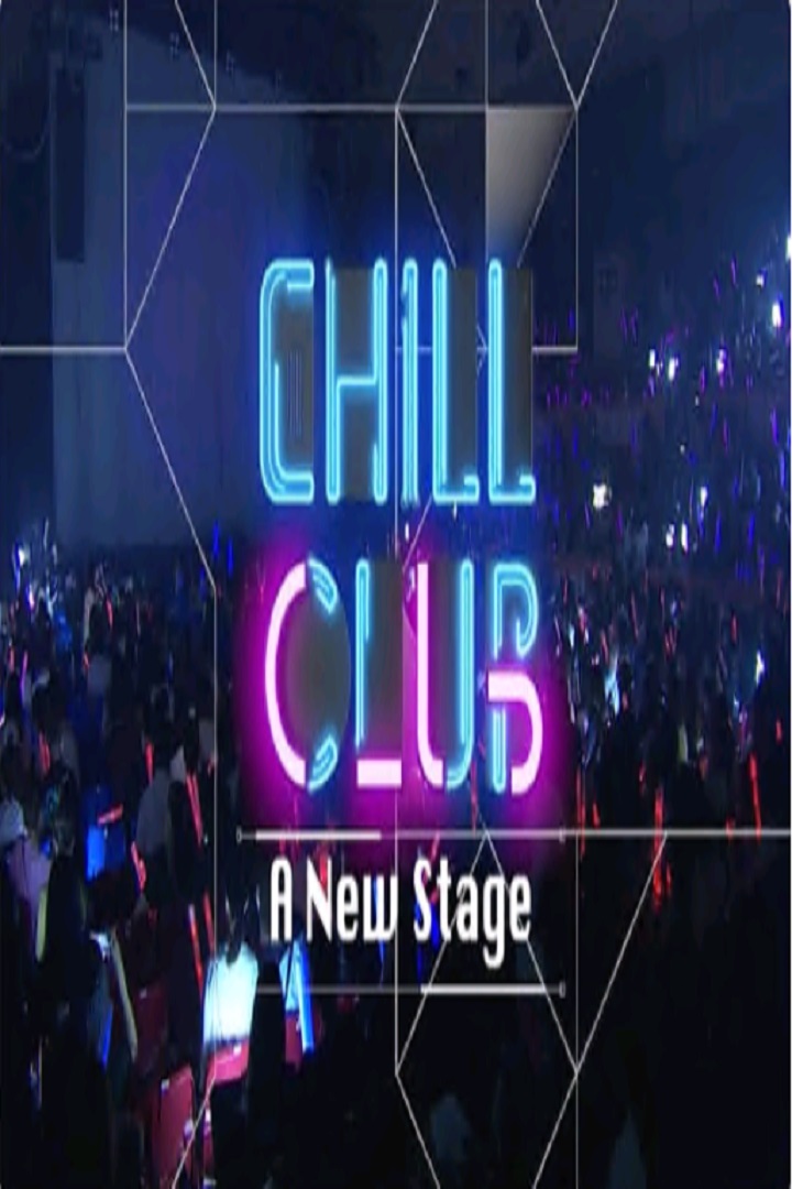 Chill Club A New Stage