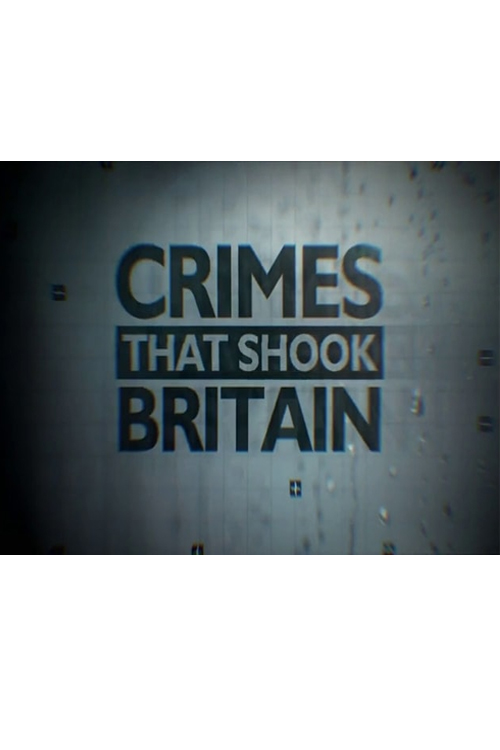 Crimes That Shook Britain S8 - 英國重案實錄 8