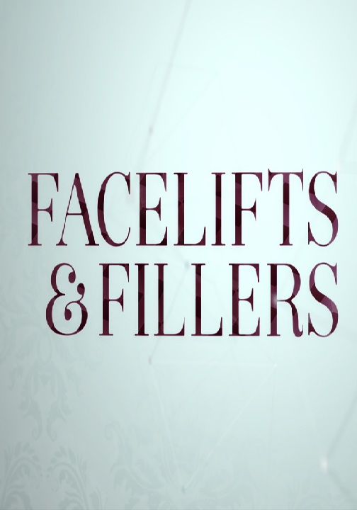 Facelifts & Fillers - 整容大時代