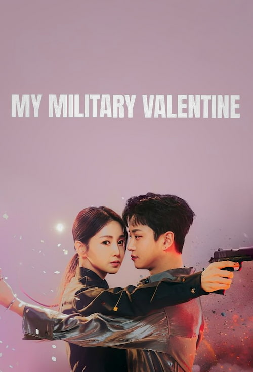 My Military Valentine (2024) - 피타는 연애